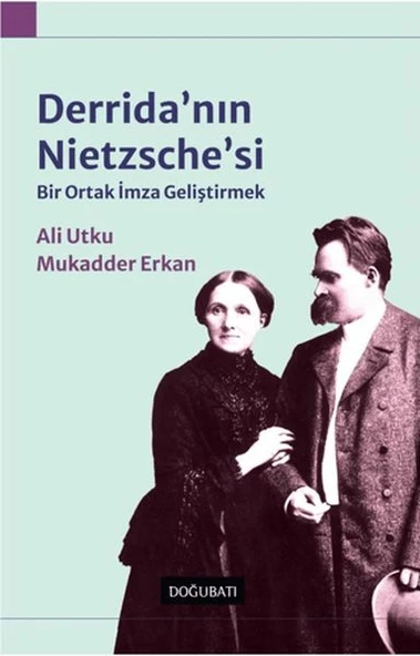 Derrida'nın Nietzsche'si: Bir Ortak İmza Geliştirmek ürün görseli