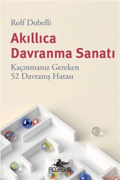 Akıllıca Davranma Sanatı: Kaçınmanız Gereken 52 Davranış Hatası ürün görseli