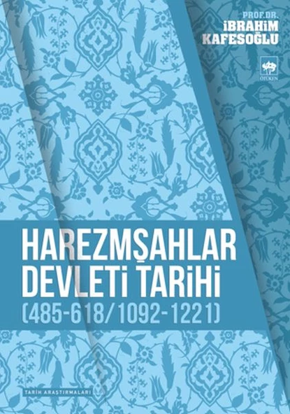 Harezmşahlar Devleti Tarihi (485-618 / 1092-1221) ürün görseli