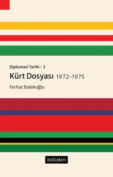 Kürt Dosyası 1972-1975 - Diplomasi Tarihi 3 ürün görseli