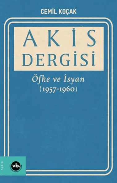 Akis Dergisi Öfke ve İsyan (1957-1960) (2. Cilt) ürün görseli