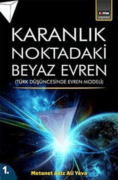 Karanlık Noktadaki Beyaz Evren (1. Cilt) ürün görseli