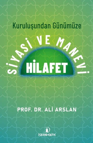 Kuruluşundan Günümüze Siyasi Ve Manevi Hilafet ürün görseli 1