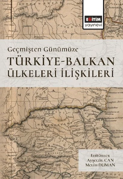 Geçmişten Günümüze Türkiye-Balkan Ülkeleri İlişkileri - 1