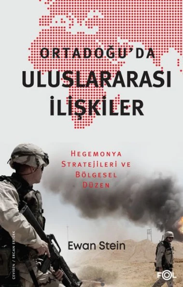 Ortadoğu’da Uluslararası İlişkiler –Hegemonya Stratejileri ve Bölgesel Düzen– ürün görseli
