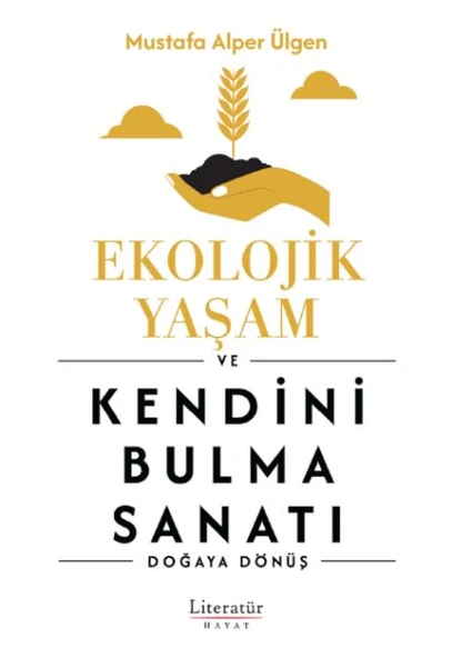 Ekolojik Yaşam ve Kendini Bulma Sanatı ürün görseli