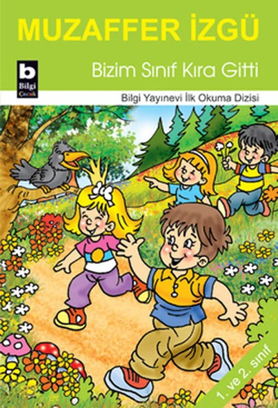 Bizim Sınıf Kıra Gitti / İlk Okuma Dizisi ürün görseli 1
