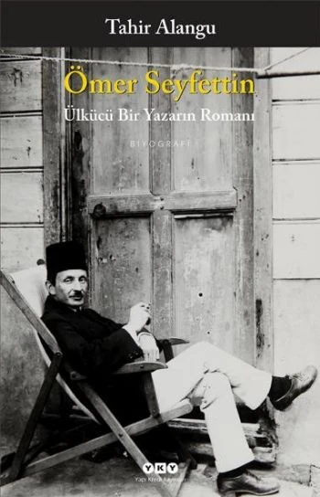 Ömer Seyfettin - Ülkücü Bir Yazarın Romanı - 1