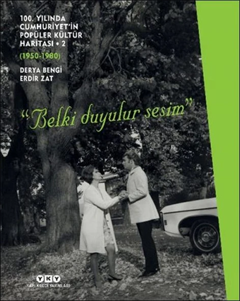 100. Yılında Cumhuriyet’in Popüler Kültür Haritası 2 (1950-1980) “Belki Duyulur Sesim” ürün görseli 1