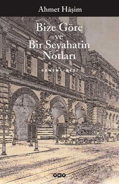 Bize Göre ve Bir Seyahatin Notları - 1