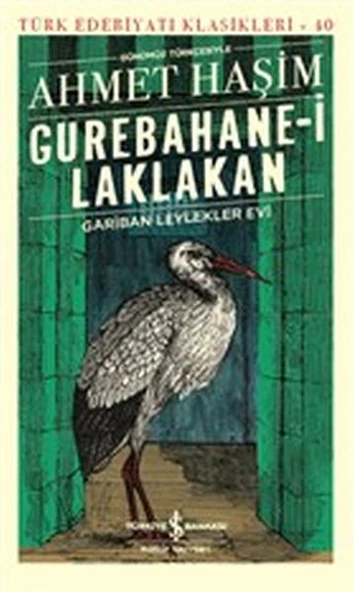 Gurebahane-i Laklakan - Gariban Leylekler Evi (Günümüz Türkçesiyle) - Türk Edebiyatı Klasikleri ürün görseli 1