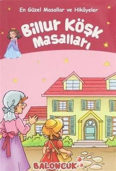 Çocuklar için En Güzel Masallar ve Hikayeler - Billur Köşk Masalları ürün görseli 1