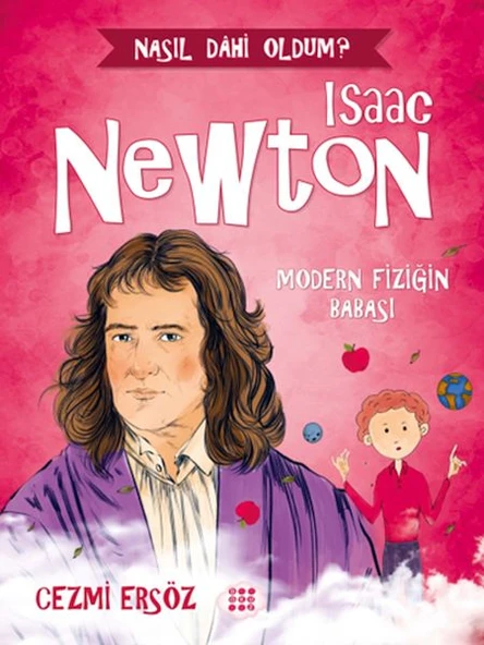 Nasıl Dahi Oldum? - Isaac Newton - Modern Fiziğin Babası ürün görseli 1