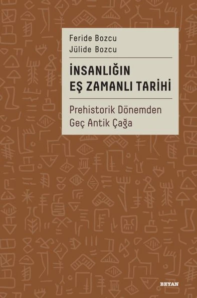 İnsanlığın Eş Zamanlı Tarihi Prehistorik Dönemden Geç Antik Çağa ürün görseli 1