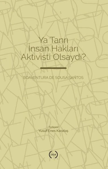 Ya Tanrı İnsan Hakları Aktivisti Olsaydı? - 1