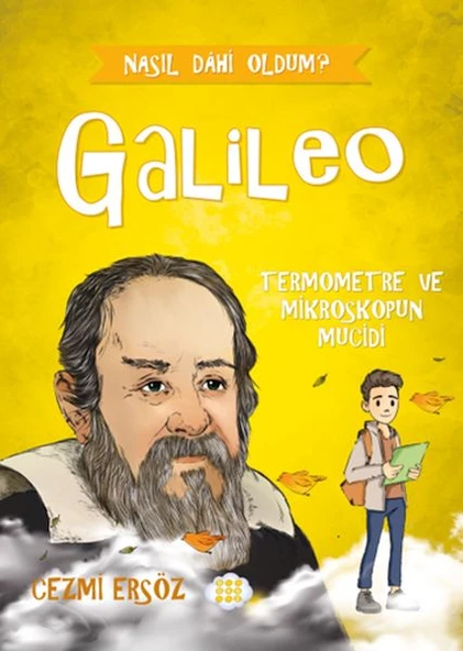 Nasıl Dâhi Oldum? Galileo – Termometre Ve Mikroskobun Mucidi ürün görseli 1