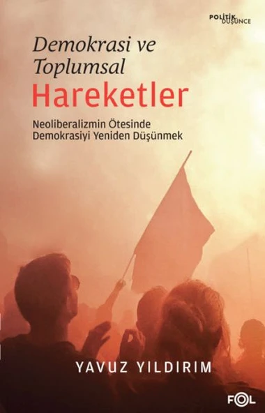 Demokrasi ve Toplumsal Hareketler –Neoliberalizmin Ötesinde Demokrasiyi Yeniden Düşünmek ürün görseli 1