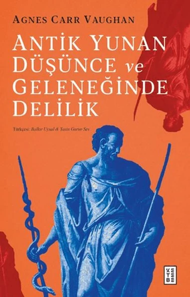 Antik Yunan Düşünce ve Geleneğinde Delilik ürün görseli 1
