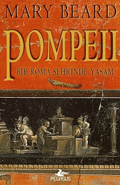Pompeii - Bir Roma Şehrinde Yaşam ürün görseli 1