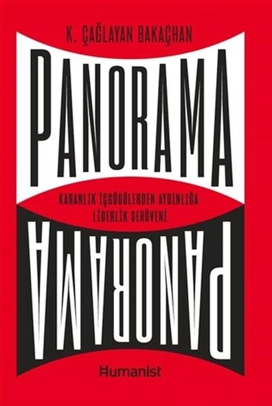 Panorama: Karanlık İçgüdülerden Aydınlığa Liderlik Serüveni - 1