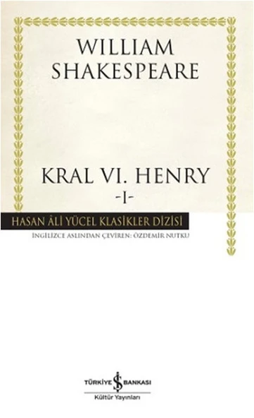 Kral VI. Henry - I - Hasan Ali Yücel Klasikleri - 1