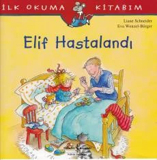 İlk Okuma Kitabım - Elif Hastalandı ürün görseli 1