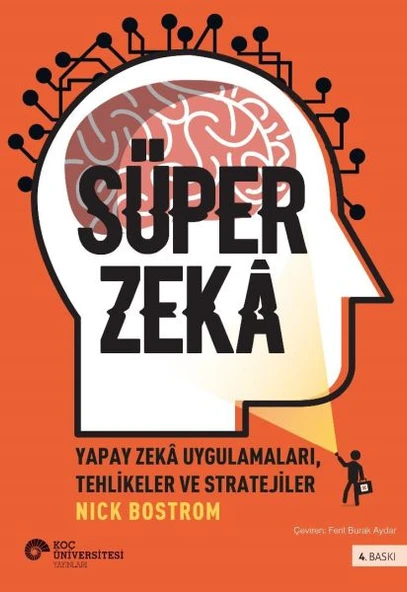 Süper Zekâ - Yapay Zekâ Uygulamaları, Tehlikeler Ve Stratejiler ürün görseli 1