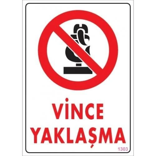 Vince Yaklaşma Uyarı Levhası 25x35 KOD:1303 - 1
