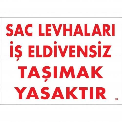 Levhaları İş Eldivensiz Taşımak Yasaktır Levhası 25x35 KOD:38 ürün görseli 1