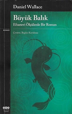 Büyük Balık (Efsanevi Ölçülerde Bir Roman) Daniel Wallace Yapı Kredi Yayınları ürün görseli