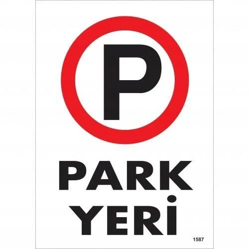 Park Yeri Uyarı Levhası 25x35 KOD:1587 - 1
