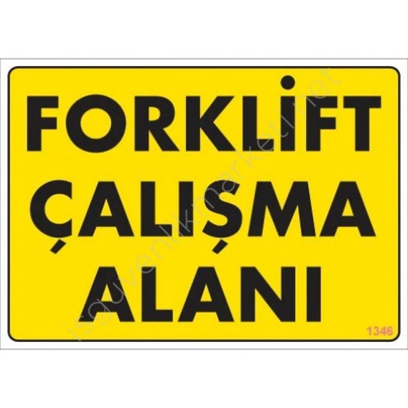 Forklift Çalışma Alanı Sarı Uyarı Levhası 25x35 KOD:1346 - 1