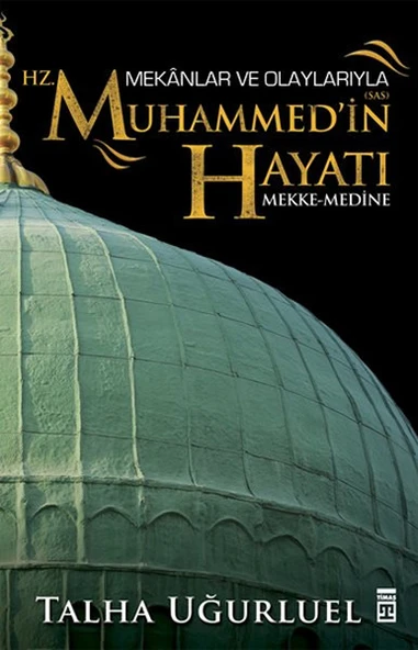 Mekanlar ve Olaylarıyla Hz. Muhammedin Hayatı ürün görseli 1