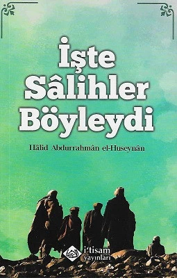 İşte Salihler Böyleydi Halid El-Huseynan İ'tisam Yayınları ürün görseli