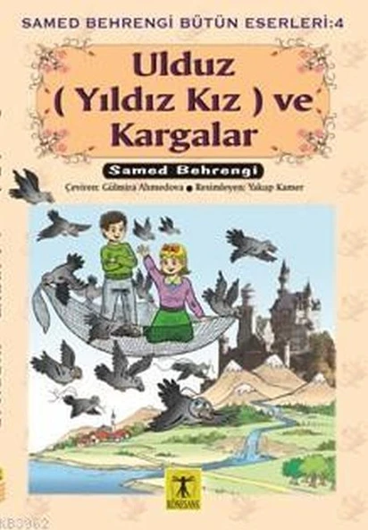 Ulduz (Yıldız Kız) ve Kargalar - Samed Behrengi Bütün Eserleri 4 ürün görseli