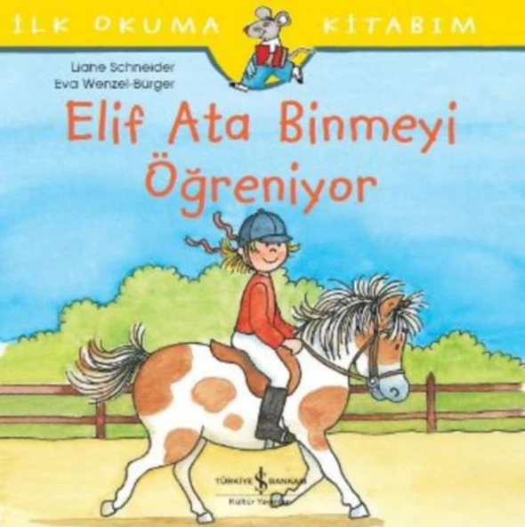 İlk Okuma Kitabım - Elif Ata Binmeyi Öğreniyor ürün görseli
