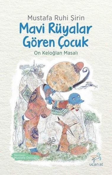 Mavi Rüyalar Gören Çocuk - On Keloğlan Masalı ürün görseli