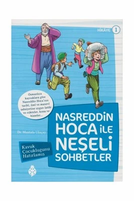 Nasreddin Hoca İle Neşeli Sohbetler 1 - Kavuk Çocukluğunu Hatırlamış ürün görseli