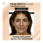 Loreal Paris True Match Nude Fondöten Serum 2-3 Light - 3