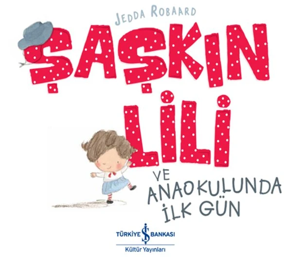 Şaşkın Lili ve Anaokulunda İlk Gün ürün görseli