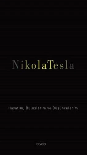 Nikola Tesla Hayatım, Buluşlarım ve Düşüncelerim ürün görseli