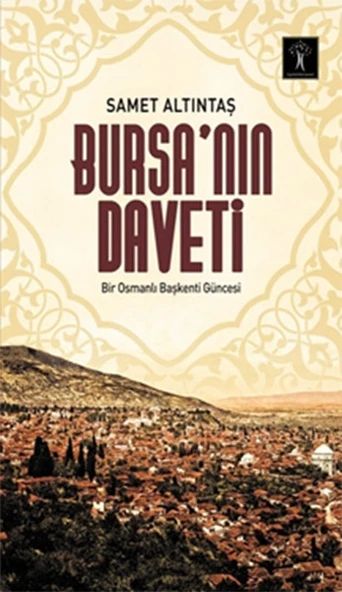 Bursa’nın Daveti  Bir Osmanlı Başkenti Güncesi ürün görseli