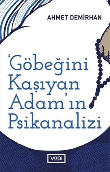Göbeğini Kaşıyan Adamın Psikanalizi - Toplum Serisi ürün görseli