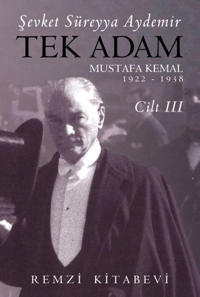 Tek Adam Cilt 3 (Büyük Boy) - Mustafa Kemal 1922-1938 ürün görseli