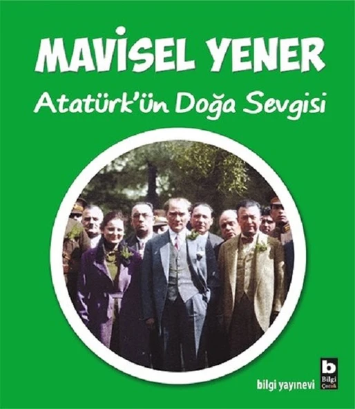 Atatürk'ün Doğa Sevgisi - 1