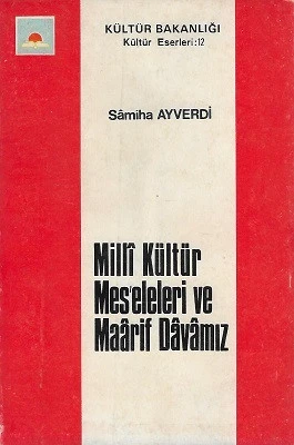 Milli Kültür Mes'eleleri ve Maarif Davamız Samiha Ayverdi Kültür Bakanlığı Yayınları ürün görseli