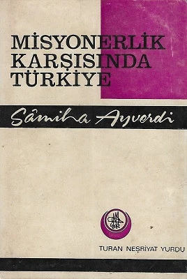 Misyonerlik Karşısında Türkiye - 1969 Yılı Basımı Kitap Samiha Ayverdi Turan Neşriyat Yurdu ürün görseli