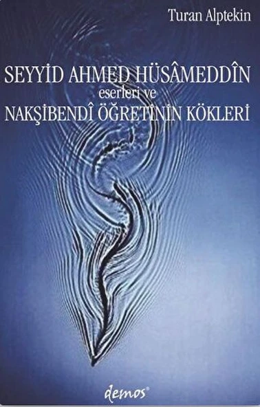 Seyyid Ahmed Hüsameddin Eserleri ve Nakşibendi Öğretinin Kökleri ürün görseli