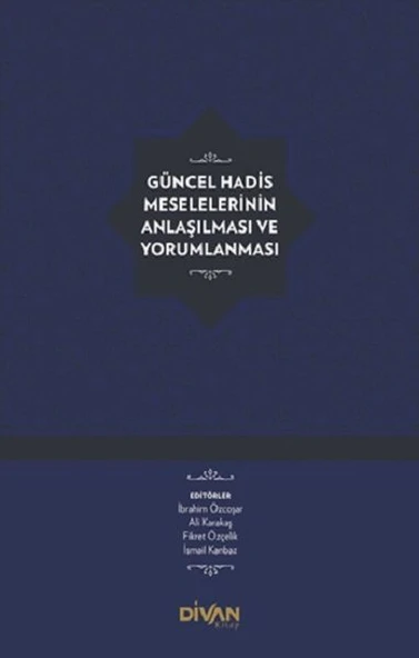 Güncel Hadis Meselelerinin Anlaşılması ve Yorumlanması (Ciltli) ürün görseli