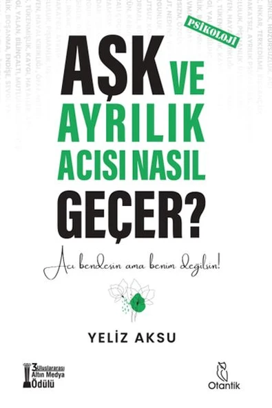 Aşk ve Ayrılık Acısı Nasıl Geçer? ürün görseli